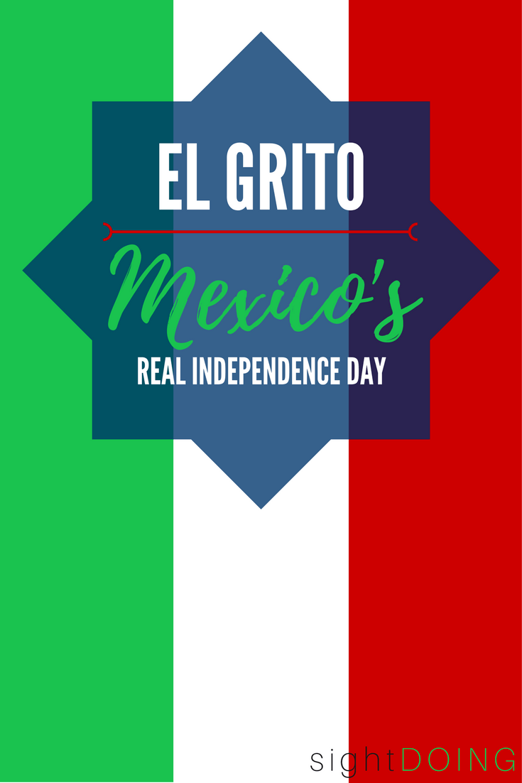 September 16 is Mexico's Real Independence Day and it's known as El Grito. Find out why this is the TRUE Independence Day, how it's different from Cinco de Mayo, and how to celebrate in Isla Mujeres (near Cancun Mexico).