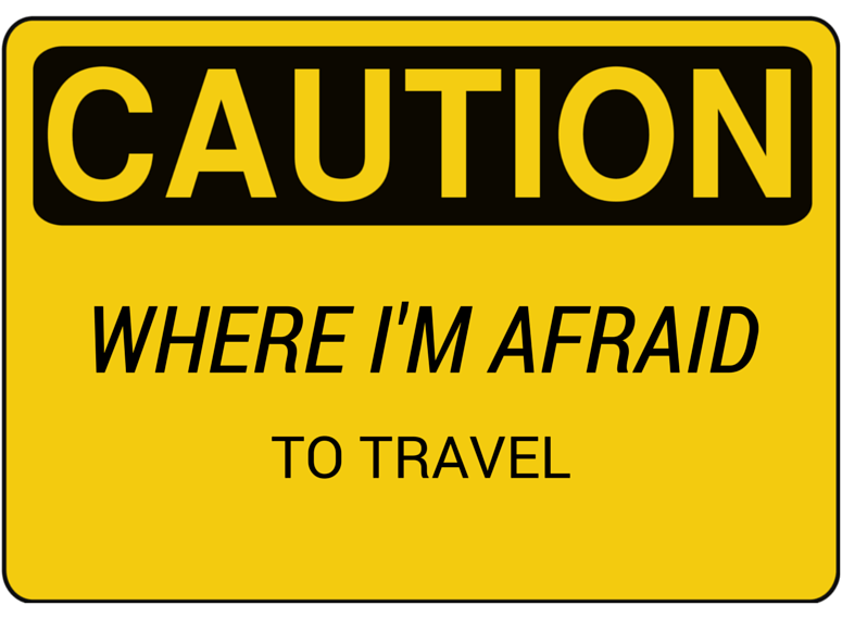 where i'm afraid to travel