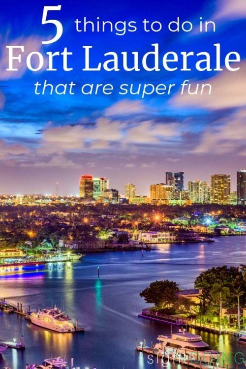 Fort Lauderdale, Florida: Best Activities to Do