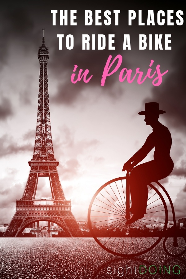 The Best Places to Ride a Bike in Paris — sightDOING