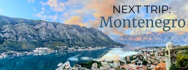 next trip Montenegro